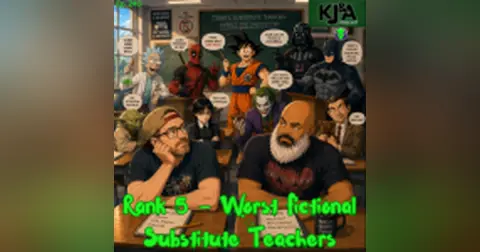 Episode 240: Rank 5 Worst Fictional Substitute Teachers
