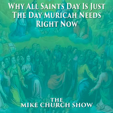 Why All Saints Day Is Just The Day Muricah Needs Right Now
