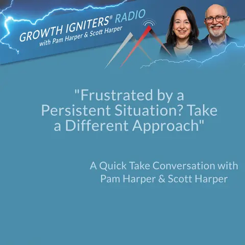 Frustrated by a Persistent Situation? Take a Different Approach