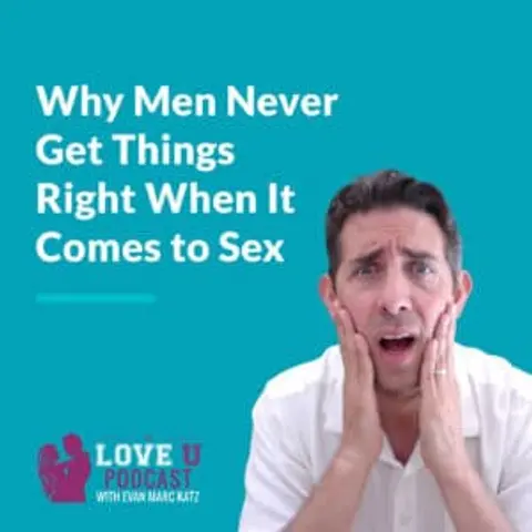 Why Men Never Get Things Right When It Comes to Sex