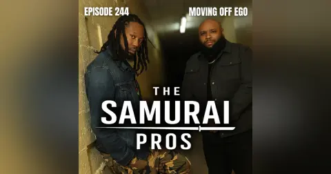 Ep. 244 - Moving Off Ego