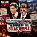 From Secret Rituals to 74 Deaths.. Inside Europe's Most Disturbing Cult - THE ORDER OF THE SOLAR TEMPLE
