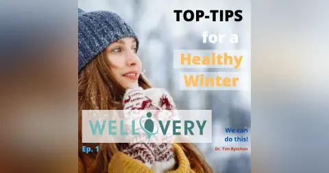 Wellivery Tips for Staying Healthy this Winter! Winter Health Tips
