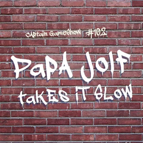 Episode 102: Papa Jolf Takes It Slow