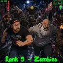 Episode 232: Rank 5 Zombies