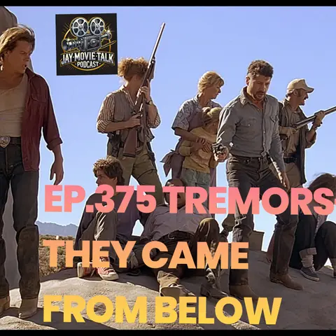 Jay Movie Talk Ep.375 Tremors- They Came From Below