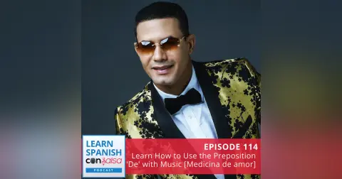 Learn How to Use the Preposition 'De' with Music [Medicina de amor] ♫ 114