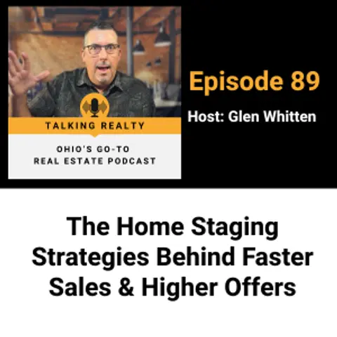 The Home Staging Strategies Behind Faster Sales & Higher Offers | Episode 89