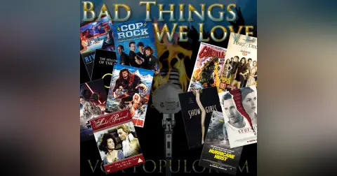 e108. Bad Things We Love