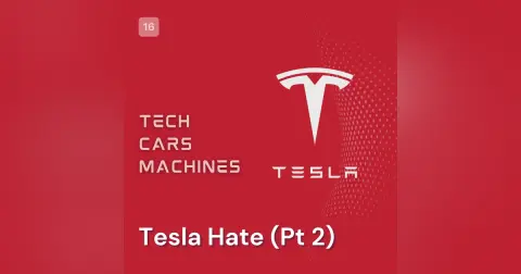 16. Everybody Hates Tesla, Part 2