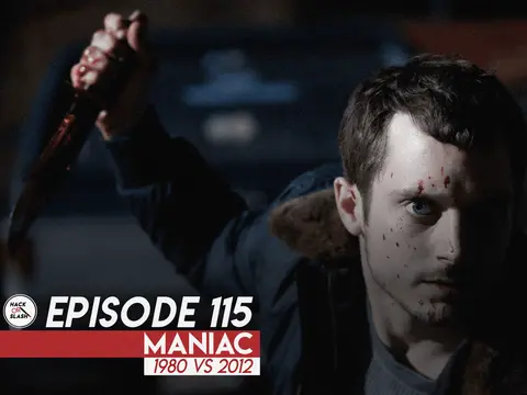 115: Maniac (1980 vs 2012)