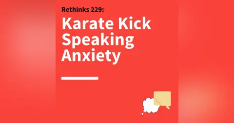229. Rethinks: How to Speak Successfully When You’re Put on the Spot