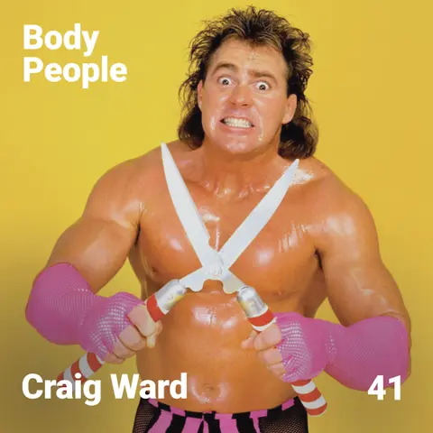 Body People 41 — Craig Ward