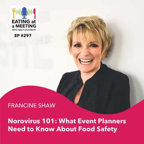 297: Norovirus 101: What Event Planners Need to Know About Food Safety