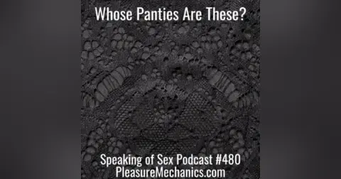 Whose Panties Are These?