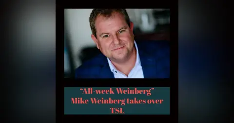 578. "The Honey-Badger of Sales" Mike Weinberg takes over TSL.