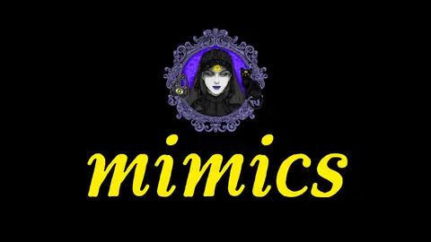 What Are Mimics?