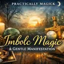 Imbolc Magic: Planting Intentions Without Forcing Change