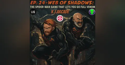 K J Arcade 24: Web of Shadows: The Spider-Man Game That Let You Go Full Venom