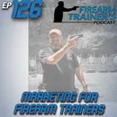 EP-126 Marketing for Firearm Instructors