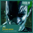 Batman Arkham e o Alfred não tinha carteira assinada