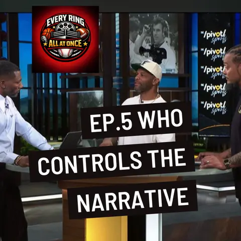 Every Ring All at Once Ep.5- Who Controls the Narrative