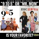 "9 to 5" (1980) vs. "Mr. Mom" (1983): Part 2