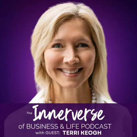 149 Staying Curious, Present & Engaged: Terri Keogh on Business & Life