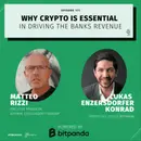 Episode 171: Why Crypto is Essential in Driving the Banks Revenue