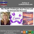 Her Health Challenges And Trauma Led To Unexpected Success