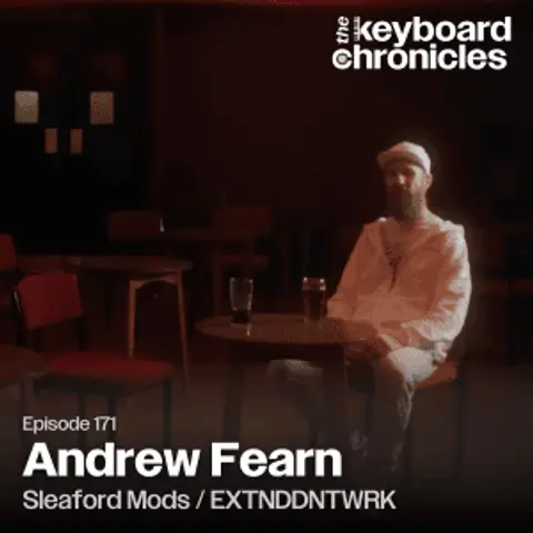 Andrew Fearn, Sleaford Mods / EXTENDDNTWRK