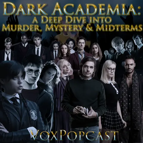 e305. Dark Academia: a Deep Dive into Murder, Mystery & Midterms