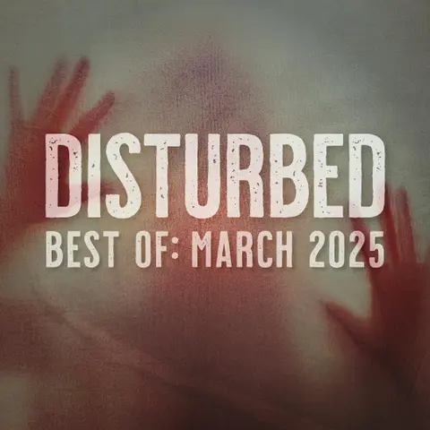 Disturbed: Best of March