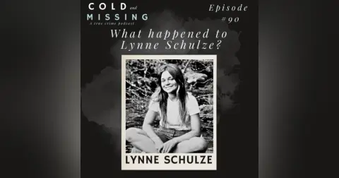 Cold and Missing: Lynne Schulze
