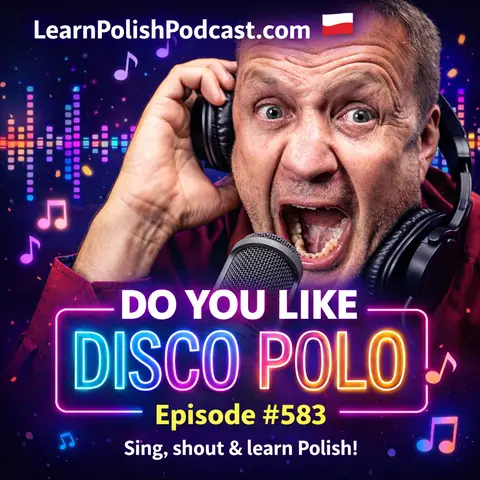 #583 Do you like Disco Polo - Czy lubisz disco polo?