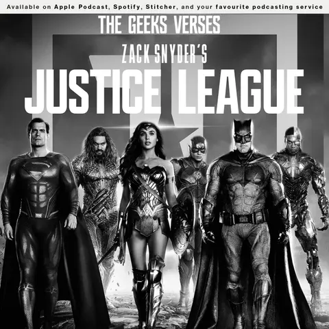 160 - The Geeks v Zack Snyder's Justice League
