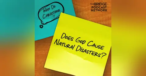 Does God Cause Natural Disasters?