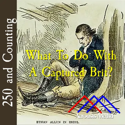 What To Do With A Captured Brit?–May 21, 1776