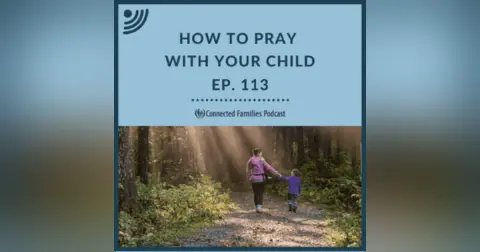 How To Pray With Your Child