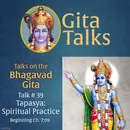 Gita Talk 39–Tapasya: Spiritual Practice