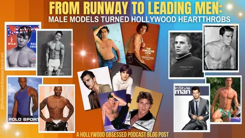 From Runway To Leading Men: Male Models Turned Hollywood Heartthrobs
