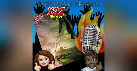 X2Z Movies e3. Unpacking Wicked: A Generational Review