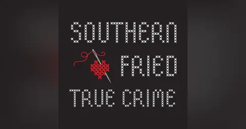 Southern Fried True Crime