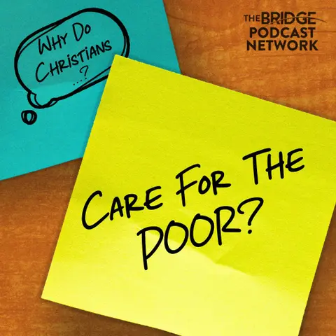 Why Do Christians Care For The Poor?