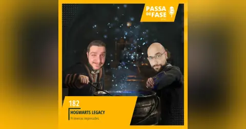 #182 | Hogwarts Legacy: Primeiras impressões