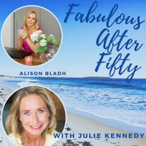 FABULOUS AFTER FIFTY! EPISODE 86 – ALISON BLADH – YOU DONT HAVE TO PUT ON WEIGHT DURING MENOPAUSE OR DURING XMAS