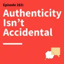 263. Smart Isn’t the Same as Clear: How to Sharpen Your Ideas