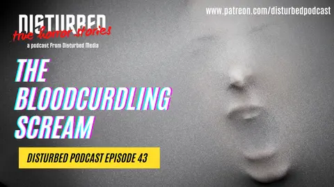 The Bloodcurdling Scream