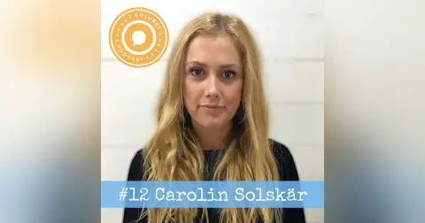 12. Carolin Solskär – ”Trots dåliga dagar, kom ihåg att du är värdefull.”