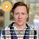 81. Johan Wendt – ”Människors godhet och välvilja är det som har banat vägen för mina framgångar.”